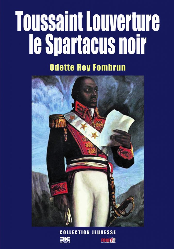 Toussaint Louverture, le Spartacus noir