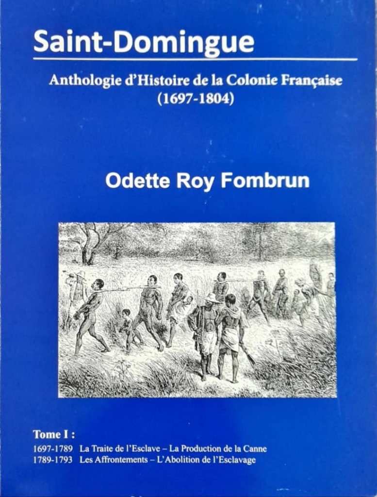 Saint-Domingue : Anthologie d'histoire de la colonie française (1697-1804), tome 1